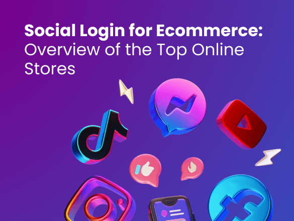 Social Login for E-Commerce: Overview of the Top Online Stores