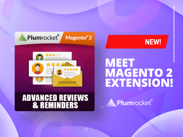 Hot News: Introducing Magento 2 Advanced Reviews & Reminders Extension