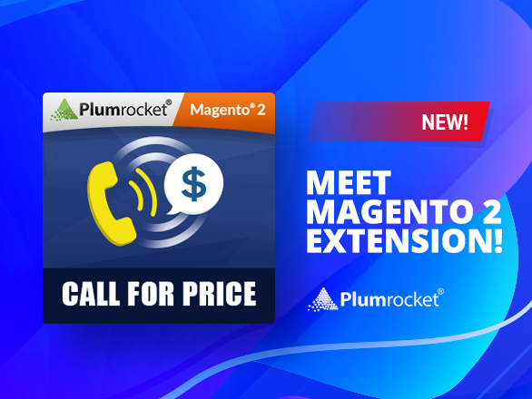 Stunning News! Magento 2 Call for Price Extension is Available!