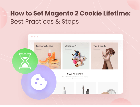 How to Set Magento 2 Cookie Lifetime: Best Practices & Steps How to Set Magento 2 Cookie Lifetime: Best Practices & Steps