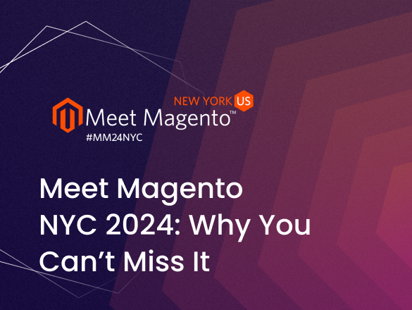 Meet Magento NYC 2024: Discover Why You Can’t Miss It Meet Magento NYC 2024: Discover Why You Can’t Miss It