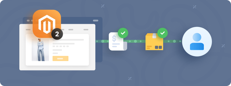 Magento 2 Order Fulfillment: A Complete Walkthrough