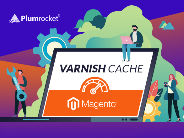 How to Configure Magento 2 Varnish in a Few Clicks